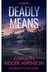 Deadly Means