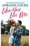 Like You Love Me