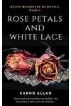 Rose Petals and White Lace
