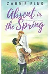 Absent in the Spring