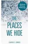 The Places We Hide