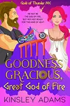 Goodness Gracious, Great God of Fire