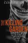 The Killing Garden: and other stories