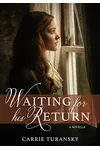 Waiting for His Return