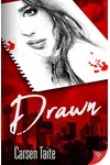 Drawn