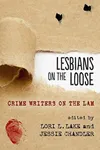 Lesbians on the Loose: Crime Writers on the Lam