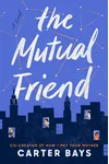 The Mutual Friend
