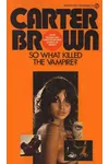 So What Killed the Vampire