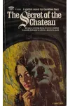 The Secret of the Chateau (As:Caroline Farr)