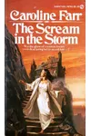 The Scream in the Storm (As:Caroline Farr)