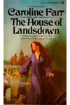 The House of Landsdown (As:Caroline Farr)