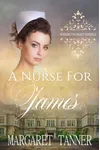 A Nurse for James / An Unwanted Proxy Bride