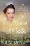 A Nurse for Walter