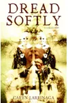 Dread Softly
