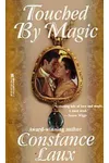 Touched By Magic (As: Constance Laux)