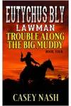 Trouble Along the Big Muddy