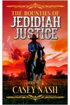 The Bounties of Jedidiah Justice