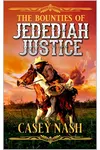 The Bounties of Jedidiah Justice: Volume 2