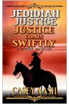 Justice Comes Swiftly