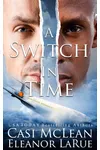 A Switch In Time: The President Is Missing...