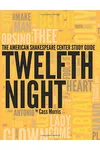 The American Shakespeare Center Study Guide: Twelfth Night