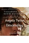 Angels Twice Descending