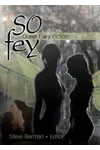So Fey: Queer Fairy Fiction