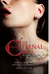 The Eternal Kiss: 13 Vampire Tales of Blood and Desire