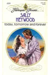 Today, Tomorrow and Forever (As: Sally Heywood)