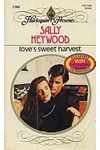 Love's Sweet Harvest (As: Sally Heywood)