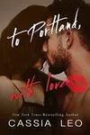 To Portland, With Love