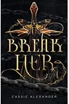 Break Her