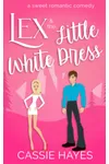 Lex and the Little White Dress