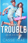 Double Trouble