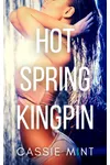 Hot Spring Kingpin
