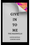Give In To Me