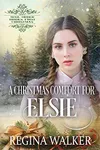 A Christmas Comfort for Elsie
