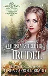 A Christmas Tree for Trudel