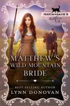 Matthew's Wild Mountain Bride
