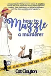 How to Muzzle a Murderer