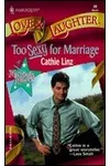 Too Sexy For Marriage