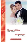 A Princess In Waiting / A Prince at Last!