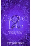 Cadaver Lab 2: Ghostly Hearts & Body Parts