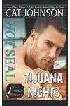 Hot SEAL, Tijuana Nights