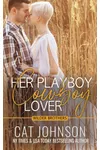 Her Playboy Cowboy Lover