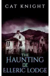 The Haunting of Elleric Lodge