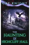 The Haunting of Highcliff Hall