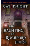 The Haunting of Rochford House