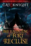 The Haunting of Fort Recluse