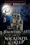 The Haunting of MacKenzie Keep